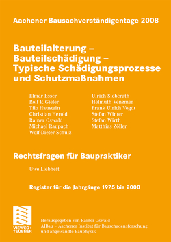 Aachener Bausachverständigentage 2008 von Esser,  Elmar, Gieler,  Rolf P., Haustein,  Tilo, Herold,  Christian, Liebheit,  Uwe, Oswald,  Rainer, Raupach,  Michael, Schulz,  Wolf-Dieter, Sieberath,  Ulrich, Venzmer,  Helmuth, Vogdt,  Frank Ulrich, Winter,  Stefan, Wirth,  Stefan, Zöller,  Matthias