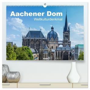 Aachener Dom – Weltkulturdenkmal (hochwertiger Premium Wandkalender 2024 DIN A2 quer), Kunstdruck in Hochglanz von rclassen,  rclassen