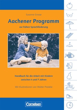 Aachener Programm – Zur frühen Sprachförderung von Grosse,  Susanne