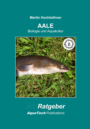 AALE (Anguillidae) von Hochleithner,  Martin