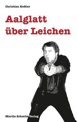 Aalglatt über Leichen von Keßler,  Christian