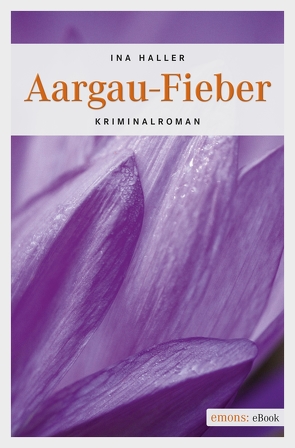 Aargau-Fieber von Haller,  Ina