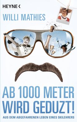 Ab 1000 Meter wird geduzt! von Mathies,  Willi