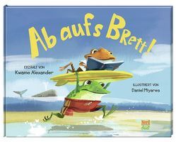 Ab aufs Brett! von Alexander,  Kwame, Miyares,  Daniel