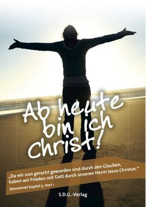 Ab heute bin ich Christ von Scheufler,  Lutz