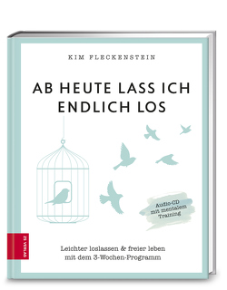 Ab heute lass ich endlich los von Fleckenstein,  Kim