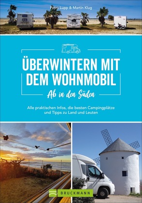 Ab in den Süden – Überwintern mit dem Wohnmobil von Klug,  Martin, Lupp,  Petra