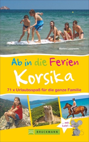 Ab in die Ferien – Korsika von Landwehr,  Marion