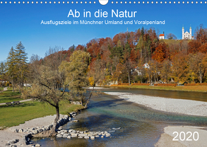 Ab in die Natur – Ausflugsziele im Münchner Umland und Voralpenland (Wandkalender 2020 DIN A3 quer) von SusaZoom