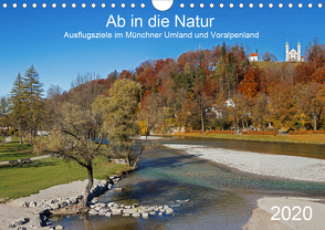 Ab in die Natur – Ausflugsziele im Münchner Umland und Voralpenland (Wandkalender 2020 DIN A4 quer) von SusaZoom