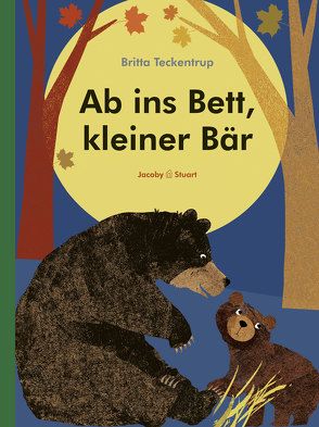 Ab ins Bett, kleiner Bär von Teckentrup,  Britta