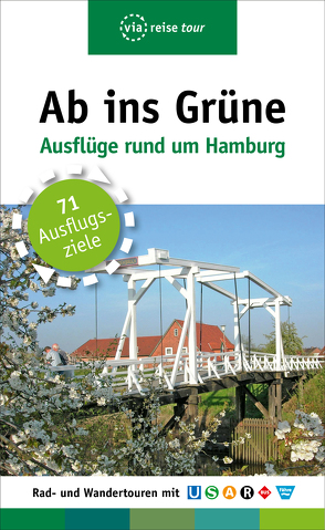 Ab ins Grüne – Ausflüge rund um Hamburg von Schrader,  Sabine