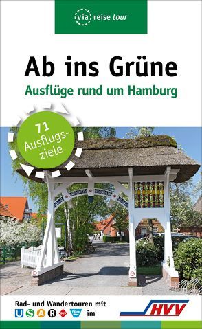 Ab ins Grüne – Ausflüge rund um Hamburg von Höppner,  Judith, Schrader,  Sabine