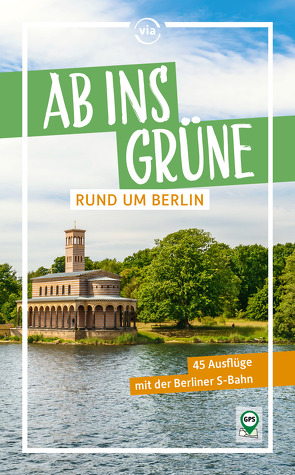 Ab ins Grüne rund um Berlin von Scheddel,  Klaus