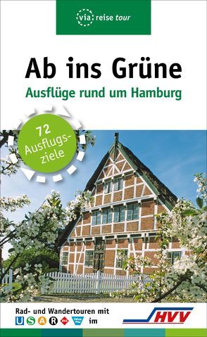 Ab ins Grüne – Ausflüge rund um Hamburg von Elwers,  Rainer, Krappe,  Dagmar, Schrader,  Dr. Sabine