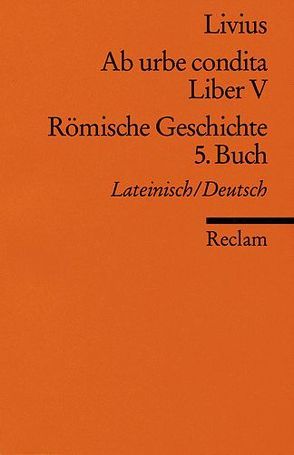 Ab urbe condita. Liber V /Römische Geschichte. 5. Buch von Fladerer,  Ludwig, Livius