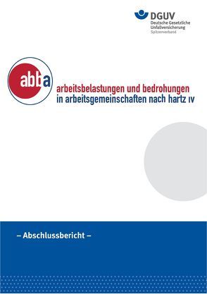 abba Arbeitsbelastungen und Bedrohungen in Arbeitsgemeinschaften nach Hartz IV