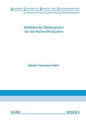 Abbildendes Radarsystemfür die Rohstoffindustrie von Hahn,  Martin Hermann, Nienhaus,  Karl