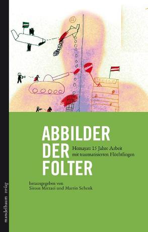 Abbilder der Folter von Mirzaei,  Siroos, Schenk,  Martin