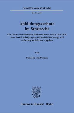 Abbildungsverbote im Strafrecht. von Bergen,  Danielle van