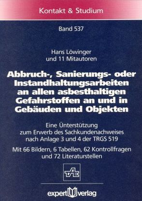 Abbruch-, Sanierungs- oder Instandhaltungsarbeiten an allen asbesthaltigen Gefahrstoffen an und in Gebäuden und Objekten von Löwinger,  Hans