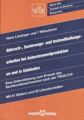 Abbruch-, Sanierungs- und Instandhaltungsarbeiten bei Asbestzementprodukten an und in Gebäuden von Löwinger,  Hans