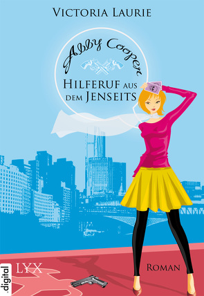 Abby Cooper – Hilferuf aus dem Jenseits von Koonen,  Angela, Laurie,  Victoria