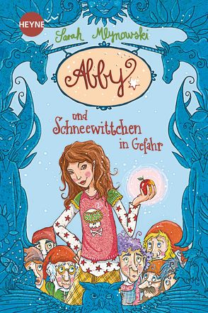 Abby und Schneewittchen in Gefahr von Dulleck,  Nina, Lemke,  Stefanie Frida, Mlynowski,  Sarah