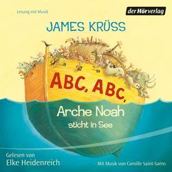 ABC, ABC Arche Noah sticht in See von Heidenreich,  Elke, Krüss,  James, Saint-Saens,  Camille