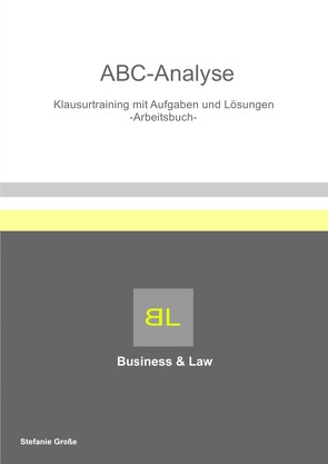 ABC Analyse Klausurtraining mit Aufgaben und Lösungen Arbeitsbuch von Große,  Stefanie