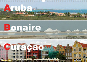 ABC: Aruba – Bonaire – Curaçao (Wandkalender 2023 DIN A3 quer) von Rudolf Blank,  Dr.