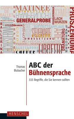 ABC der Bühnensprache von Blubacher,  Thomas