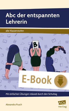 Abc der entspannten Lehrerin von Pusch,  Alexandra