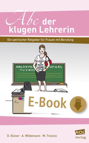 Abc der klugen Lehrerin von Elsner,  Daniela, Tiranno,  Manuel, Wildemann,  Anja