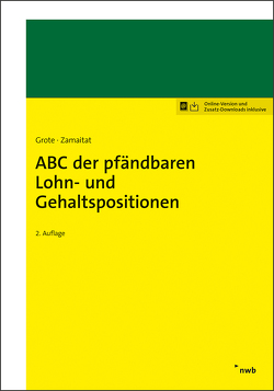 ABC der pfändbaren Lohn- und Gehaltspositionen von Grote,  Hugo, Zamaitat,  Andreas