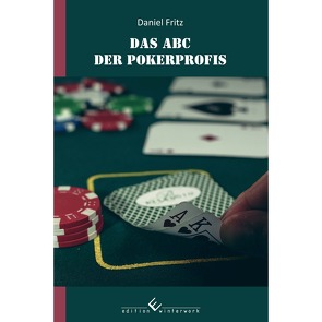 ABC der Pokerprofis von Fritz,  Daniel