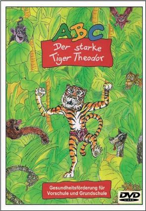 ABC- Der starke Tiger Theodor Tanzvideo auf DVD von Mausini