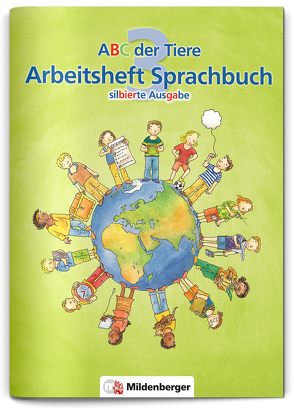 ABC der Tiere 3 – Arbeitsheft Sprachbuch, silbierte Ausgabe von Kuhn,  Klaus, McCafferty,  Susanne, Mrowka-Nienstedt,  Kerstin, Schied,  Alisa, Treiber,  Heike