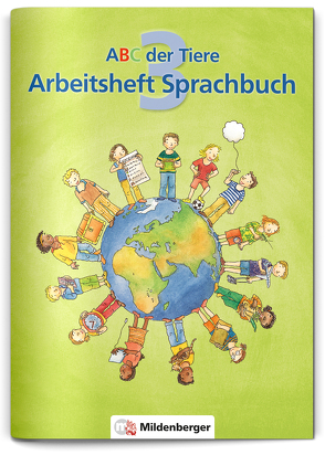 ABC der Tiere 3 – Arbeitsheft Sprachbuch von McCafferty,  Susanne, Mrowka-Nienstedt,  Kerstin, Schied,  Alisa, Treiber,  Heike