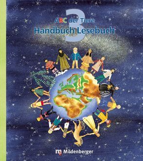 ABC der Tiere 3 – Handbuch zum Lesebuch von Emme,  Renate, Franke,  Christiane Ruth, Gaida,  Katrin, Hecht,  Ingrid, Herter,  Katrin, Kuhn,  Klaus, Matt,  Barbara, May,  Christine, Schulte,  Achim, Treiber,  Heike, von Poblotzki,  Susanne