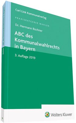 ABC des Kommunalwahlrechts in Bayern von Büchner,  Hermann