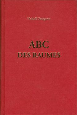 ABC des Raumes von Gerngross,  Heidulf, Hentz,  Mathias, Redl,  Thomas, Thiel,  Wolf Günther