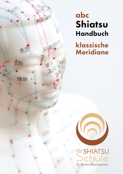 abc Shiatsu Handbuch von Dr. Baumgartner,  Andrea