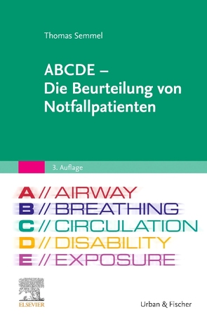 ABCDE – Die Beurteilung von Notfallpatienten von Semmel,  Thomas