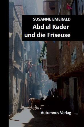 Abd el Kader und die Friseuse von Emerald,  Susanne