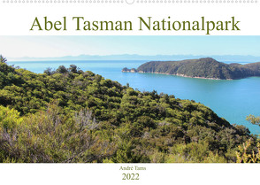 Abel Tasman Nationalpark (Wandkalender 2022 DIN A2 quer) von Tams,  André