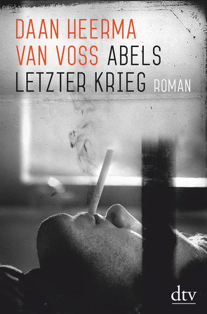 Abels letzter Krieg von Heerma van Voss,  Daan, Seferens,  Gregor