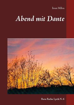 Abend mit Dante von Milea,  Ioan