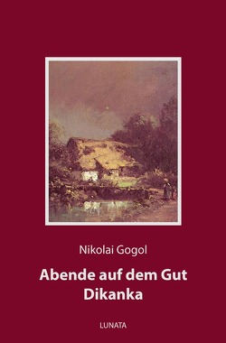 Abende auf dem Gut Dikanka von Gogol,  Nikolai