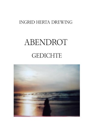 Abendrot von Drewing,  Ingrid Herta